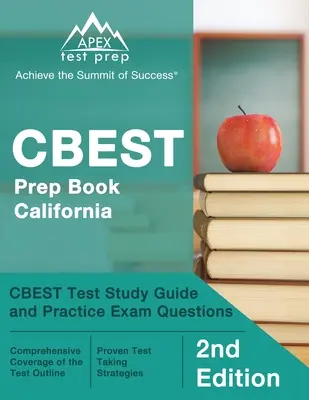 CBEST Prep Book California: CBEST Test Study Guide and Practice Exam Questions [2. vydání]: Studijní příručka pro CBEST Test a praktické otázky ke zkoušce [2. vydání] - CBEST Prep Book California: CBEST Test Study Guide and Practice Exam Questions [2nd Edition]