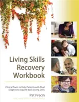 Pracovní sešit pro zotavení ze životních dovedností - Living Skills Recovery Workbook