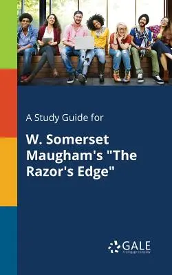 Studijní příručka k románu W. Somerseta Maughama Ostří břitvy - A Study Guide for W. Somerset Maugham's the Razor's Edge