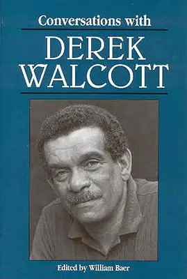Rozhovory s Derekem Walcottem - Conversations with Derek Walcott