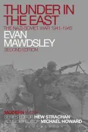 Hřmění na východě: Nacisticko-sovětská válka 1941-1945 - Thunder in the East: The Nazi-Soviet War 1941-1945