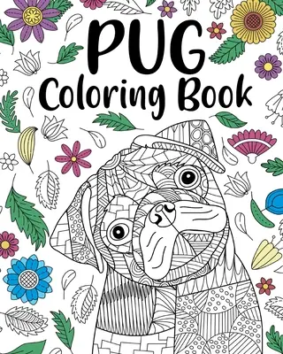 Omalovánky mopsíka - Pug Dog Coloring Book