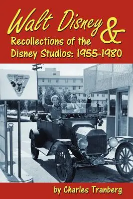 Walt Disney a vzpomínky na studia Disney: 1955-1980 - Walt Disney & Recollections of the Disney Studios: 1955-1980