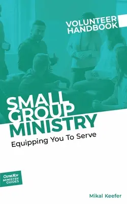 Příručka pro dobrovolníky služby pro malé skupiny - Small Group Ministry Volunteer Handbook