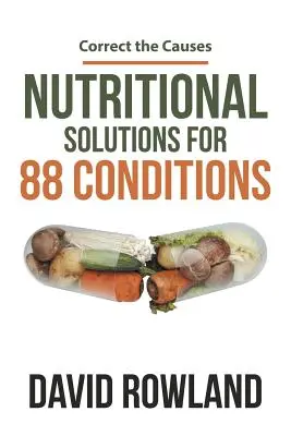 Výživová řešení pro 88 stavů: Odstraňte příčiny - Nutritional Solutions for 88 Conditions: Correct the Causes