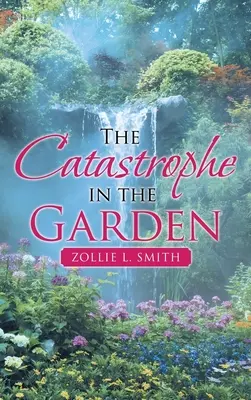 Katastrofa v zahradě - The Catastrophe in the Garden