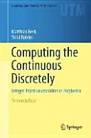Počítání spojitého diskrétně: Celočíselný výčet v mnohostěnech - Computing the Continuous Discretely: Integer-Point Enumeration in Polyhedra