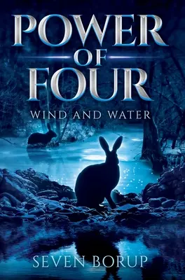 Síla čtyř, kniha 2: Vítr a voda - Power of Four, Book 2: Wind and Water