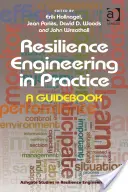 Odolnostní inženýrství v praxi: Průvodce - Resilience Engineering in Practice: A Guidebook
