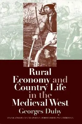 Venkovské hospodářství a život na venkově na středověkém Západě - Rural Economy and Country Life in the Medieval West