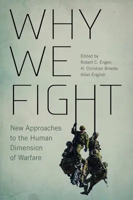 Proč bojujeme, 12: Nové přístupy k lidskému rozměru války - Why We Fight, 12: New Approaches to the Human Dimension of Warfare