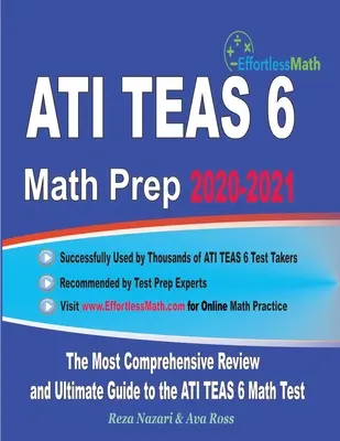 ATI TEAS 6 Math Prep 2020-2021: Nejkomplexnější přehled a dokonalý průvodce přípravou na test ATI TEAS 6 Math: The Most Comprehensive Review and Ultimate Guide to the ATI TEAS 6 Math Test - ATI TEAS 6 Math Prep 2020-2021: The Most Comprehensive Review and Ultimate Guide to the ATI TEAS 6 Math Test