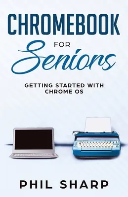 Chromebook pro seniory: Začínáme s operačním systémem Chrome OS - Chromebook for Seniors: Getting Started With Chrome OS