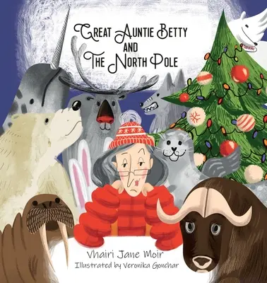 Velká teta Betty a severní pól - Great Auntie Betty and the North Pole