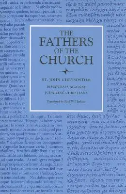 Rozpravy proti judaizujícím křesťanům - Discourses Against Judaizing Christians