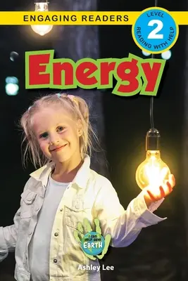 Energie: mohu pomoci zachránit Zemi (Engaging Readers, Level 2) - Energy: I Can Help Save Earth (Engaging Readers, Level 2)