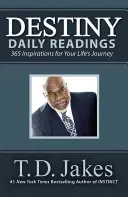 Denní čtení o osudu: Inspirace pro vaši životní cestu - Destiny Daily Readings: Inspirations for Your Life's Journey