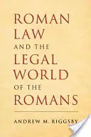 Římské právo a právní svět Římanů - Roman Law and the Legal World of the Romans