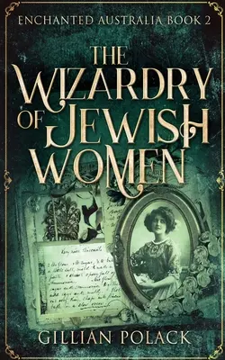 Kouzla židovských žen - The Wizardry Of Jewish Women