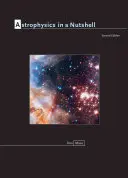 Astrofyzika v kostce: Astrofyzika v příručce: Druhé vydání - Astrophysics in a Nutshell: Second Edition