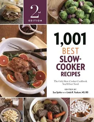 1001 nejlepších receptů pro pomalé vaření: Jediná kuchařka pro pomalé vaření, kterou kdy budete potřebovat - 1,001 Best Slow-Cooker Recipes: The Only Slow-Cooker Cookbook You'll Ever Need