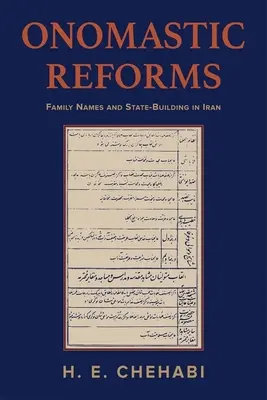 Onomastické reformy: Rodná jména a budování státu v Íránu - Onomastic Reforms: Family Names and State-Building in Iran