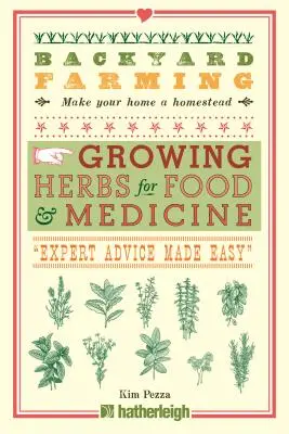 Zemědělství na dvorku: Pěstování bylinek pro potraviny a léky - Backyard Farming: Growing Herbs for Food and Medicine