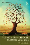Alzheimerova choroba a jiné demence: Praktický průvodce - Alzheimer's Disease and Other Dementias: A Practical Guide