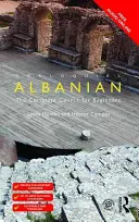 Hovorová albánština: Albánština pro začátečníky: kompletní kurz pro začátečníky - Colloquial Albanian: The Complete Course for Beginners
