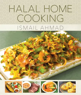 Halal domácí kuchyně: Recepty z malajských kampungů - Halal Home Cooking: Recipes from Malaysia's Kampungs