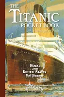 Titanic: Průvodce pro cestující - kapesní knížka - Titanic: A Passenger's Guide Pocket Book
