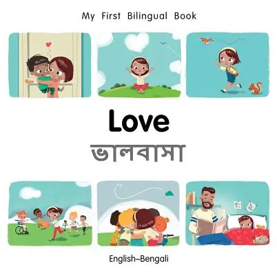 Moje první dvojjazyčná kniha-láska (anglicko-bengálsky) - My First Bilingual Book-Love (English-Bengali)