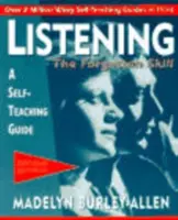 Poslech: Zapomenutá dovednost: Příručka pro samouky - Listening: The Forgotten Skill: A Self-Teaching Guide