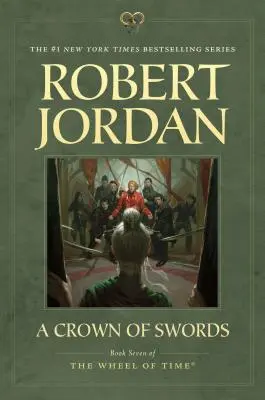 Koruna z mečů: Sedmá kniha „Kola času - A Crown of Swords: Book Seven of 'The Wheel of Time'