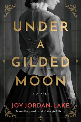 Pod pozlaceným měsícem - Under a Gilded Moon