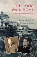 Dlouhá cesta domů - Útěk z válečné Itálie - Long Walk Home - An Escape in Wartime Italy