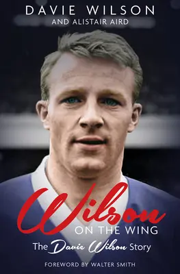Wilson na křídle: Příběh Davieho Wilsona - Wilson on the Wing: The Davie Wilson Story