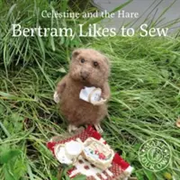 Bertram rád šije - Bertram Likes to Sew