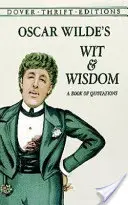 Oscar Wilde's Wit and Wisdom: Kniha citátů - Oscar Wilde's Wit and Wisdom: A Book of Quotations