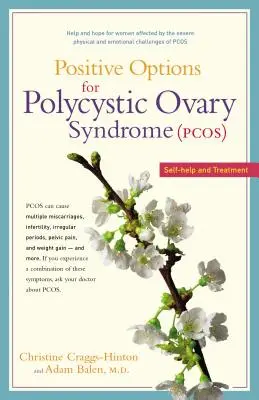 Pozitivní možnosti léčby syndromu polycystických vaječníků (Pcos): Původní možnosti léčby a svépomoci při onemocnění Pcos (polycystický syndrom) - Positive Options for Polycystic Ovary Syndrome (Pcos): Self-Help and Treatment