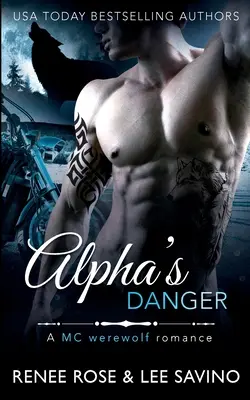Alfovo nebezpečí: Vlkodlačí romance pro MC - Alpha's Danger: An MC Werewolf Romance