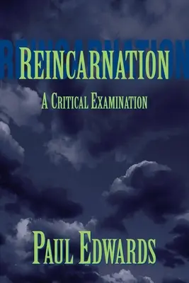Reinkarnace: Kritické zkoumání - Reincarnation: A Critical Examination