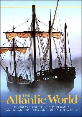 Atlantický svět: Dějiny, 1400 - 1888 - The Atlantic World: A History, 1400 - 1888