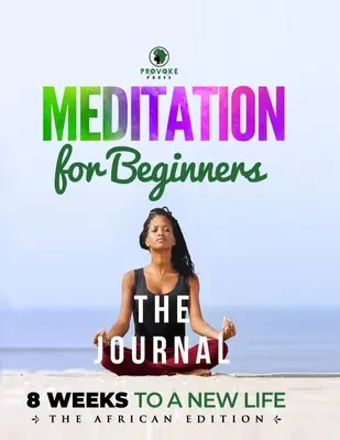 Meditace pro začátečníky (Deník): Vědecké lekce pro meditaci (kniha): A, B, C to Mindfulness (A, B, C's to Mindfulness) - Meditation for Beginners (Journal): A, B, C's to Mindfulness