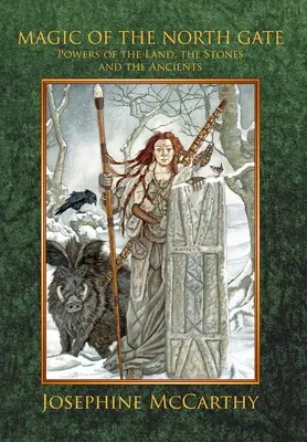 Magie Severní brány: Síly země, kamenů a prastarých lidí - Magic of the North Gate: Powers of the Land, the Stones and the Ancients