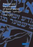 Jidiš a vytváření sovětské židovské kultury: 1918 1930 - Yiddish and the Creation of Soviet Jewish Culture: 1918 1930