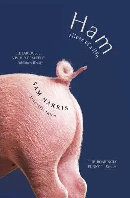 Ham: Kousky života: Příběhy ze života - Ham: Slices of a Life: True-Life Tales