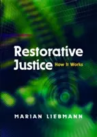 Restorativní justice: Jak to funguje - Restorative Justice: How It Works