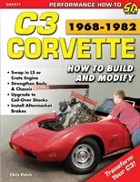 Corvette C3 1968-1982: Jak stavět a upravovat - Corvette C3 1968-1982: How to Build and Modify