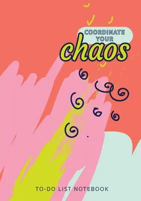 Zkoordinujte si svůj chaos - Zápisník se seznamem úkolů: (střední formát A5 - 5,83X8,27 - modro-růžový korálový): 120 stran linkovaného nedatovaného organizéru na seznamy úkolů s prioritami - Coordinate Your Chaos - To-Do List Notebook: 120 Pages Lined Undated To-Do List Organizer with Priority Lists (Medium A5 - 5.83X8.27 - Blue Pink Coral